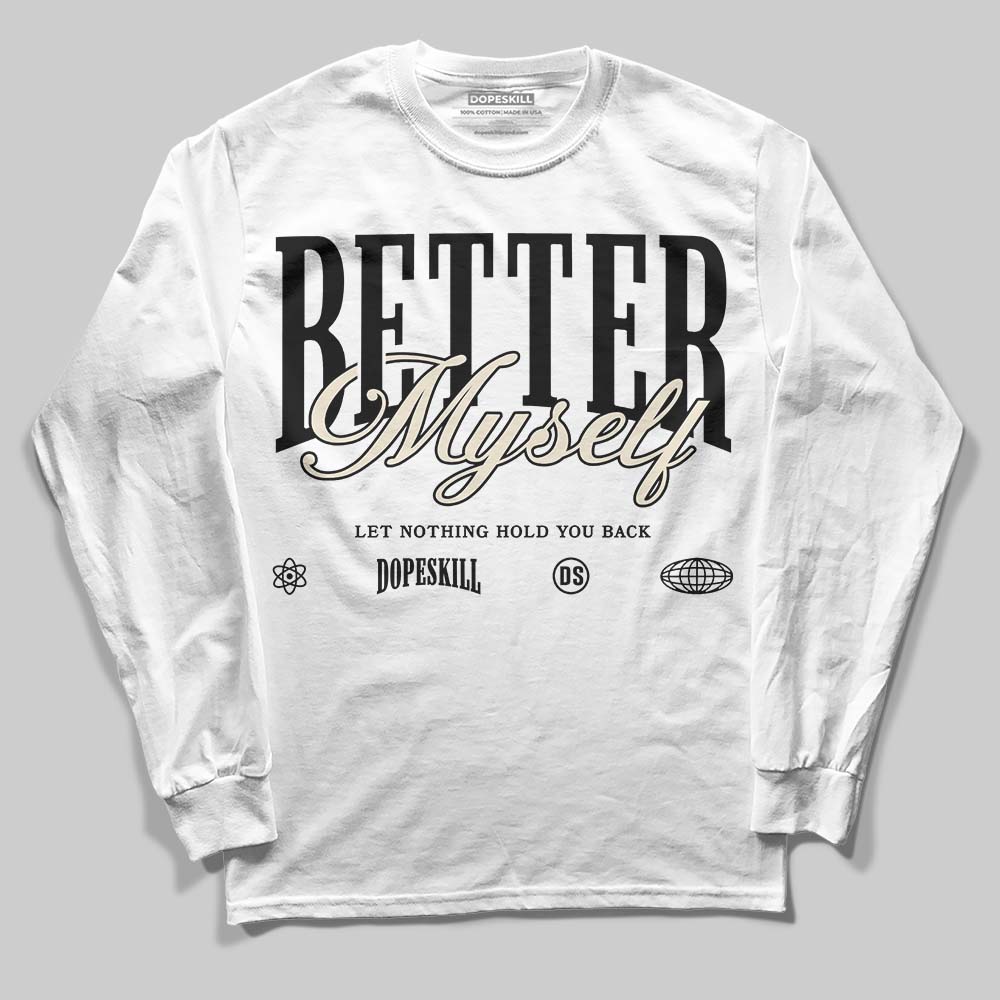 Reverse Metallic 5s DopeSkill Long Sleeve T-Shirt Better Myself Graphic