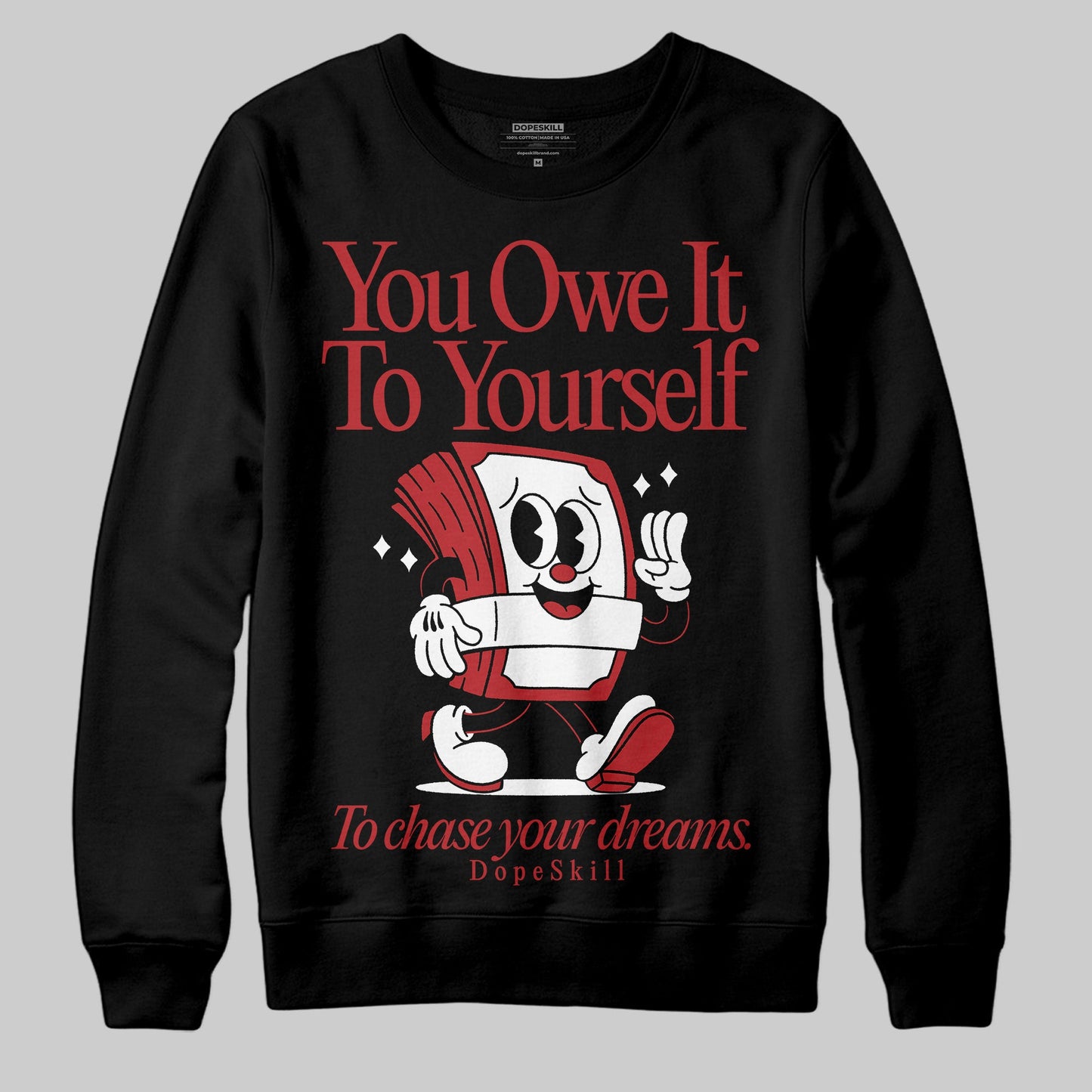 Flu Game 12s DopeSkill Sweatshirt Owe It To Yourself Graphic