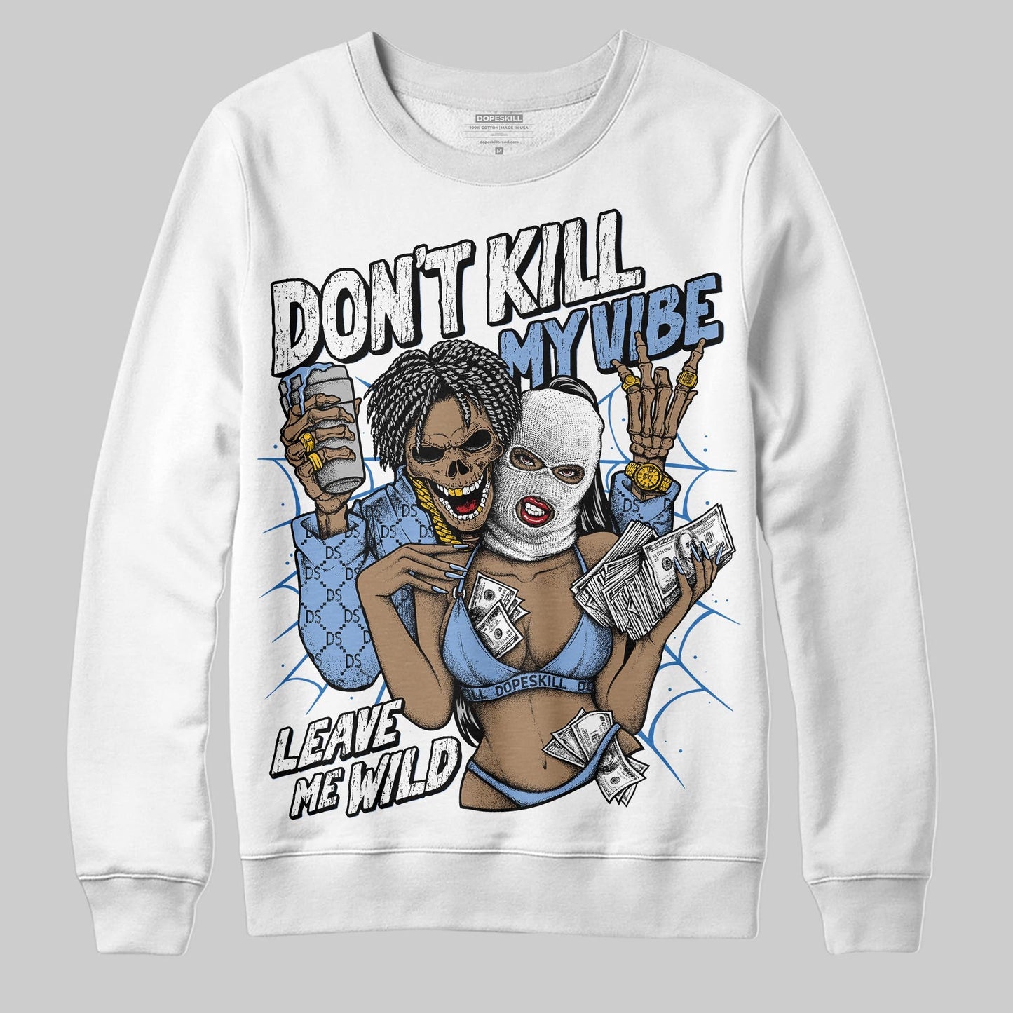 Forget Me Not 4s DopeSkill Sweatshirt Don't Kill My Vibe Graphic