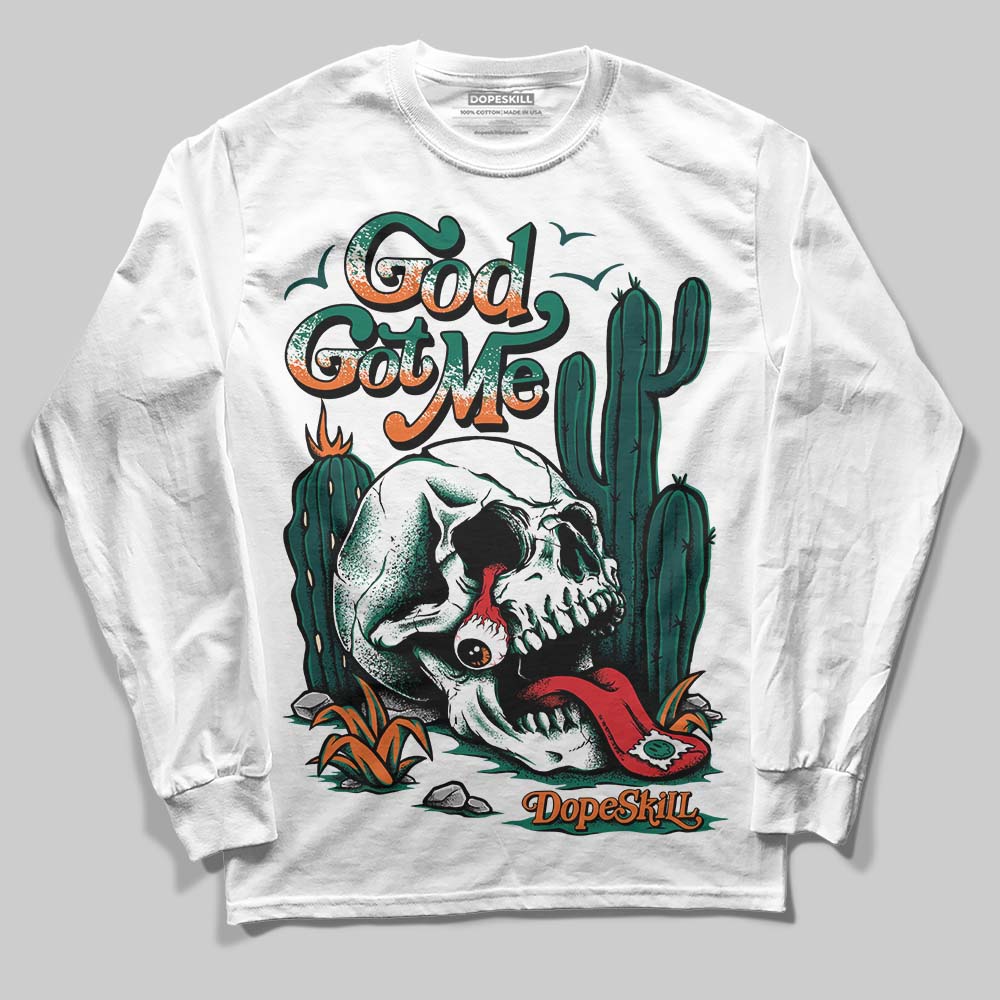 Oxidized Green 4s DopeSkill Long Sleeve T-Shirt God Got Me Graphic