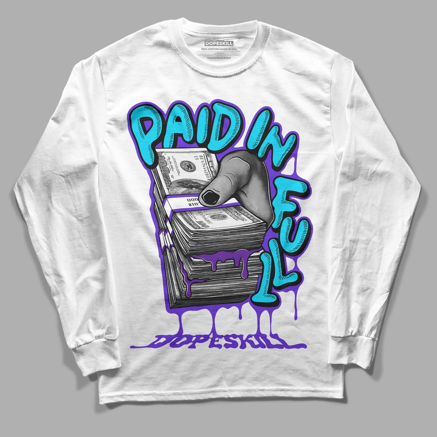 Aqua 6s DopeSkill Long Sleeve T-Shirt Paid In Full Graphic