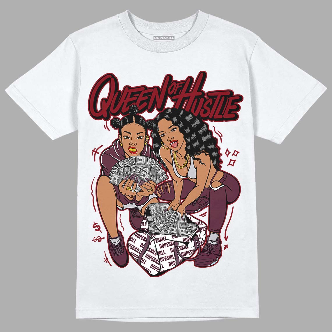 Burgundy 5s DopeSkill T-Shirt Queen Of Hustle Graphic