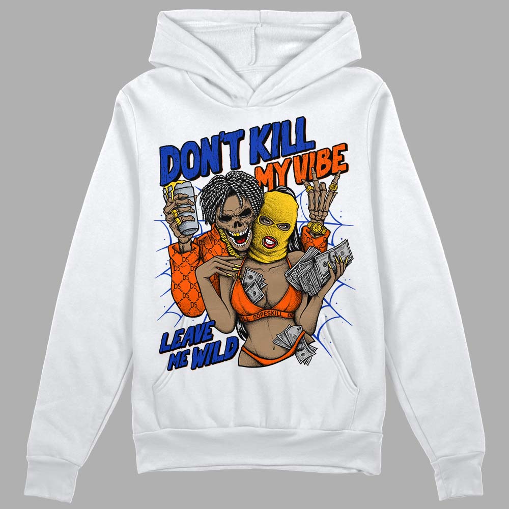 Dunk Futura Orange Blaze DopeSkill Hoodie Sweatshirt Don't Kill My Vibe Graphic
