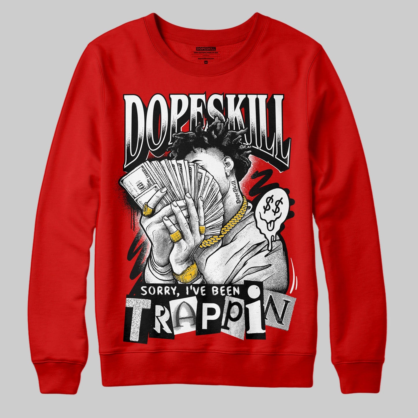 Bred Velvet 11s DopeSkill Red Sweatshirt Sorry I've Been Trappin Graphic