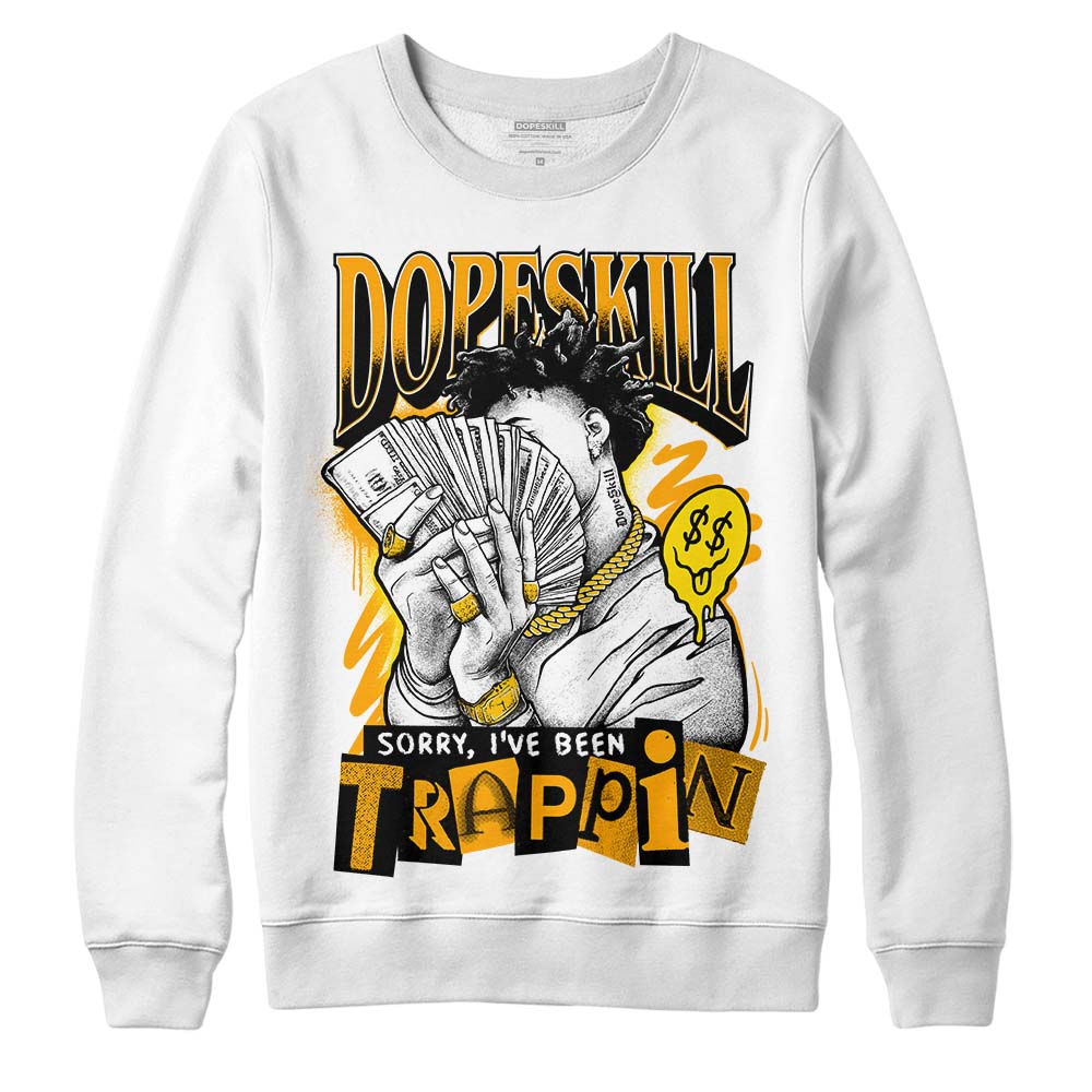 Black Taxi 12s DopeSkill Sweatshirt Sorry I've Been Trappin Graphic