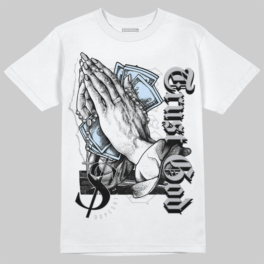 Cement Grey 11s DopeSkill T-Shirt Trust God Graphic