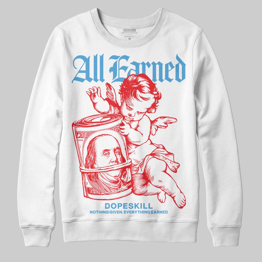 Cherry 11s DopeSkill Sweatshirt All Earned Graphic