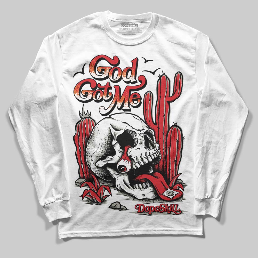Fire Red 3s DopeSkill Long Sleeve T-Shirt God Got Me Graphic