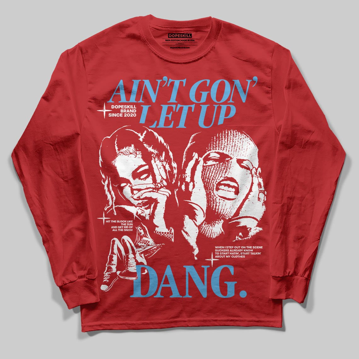 Cherry 11s DopeSkill Long Sleeve T-Shirt Ain't Gon' Let Up Graphic
