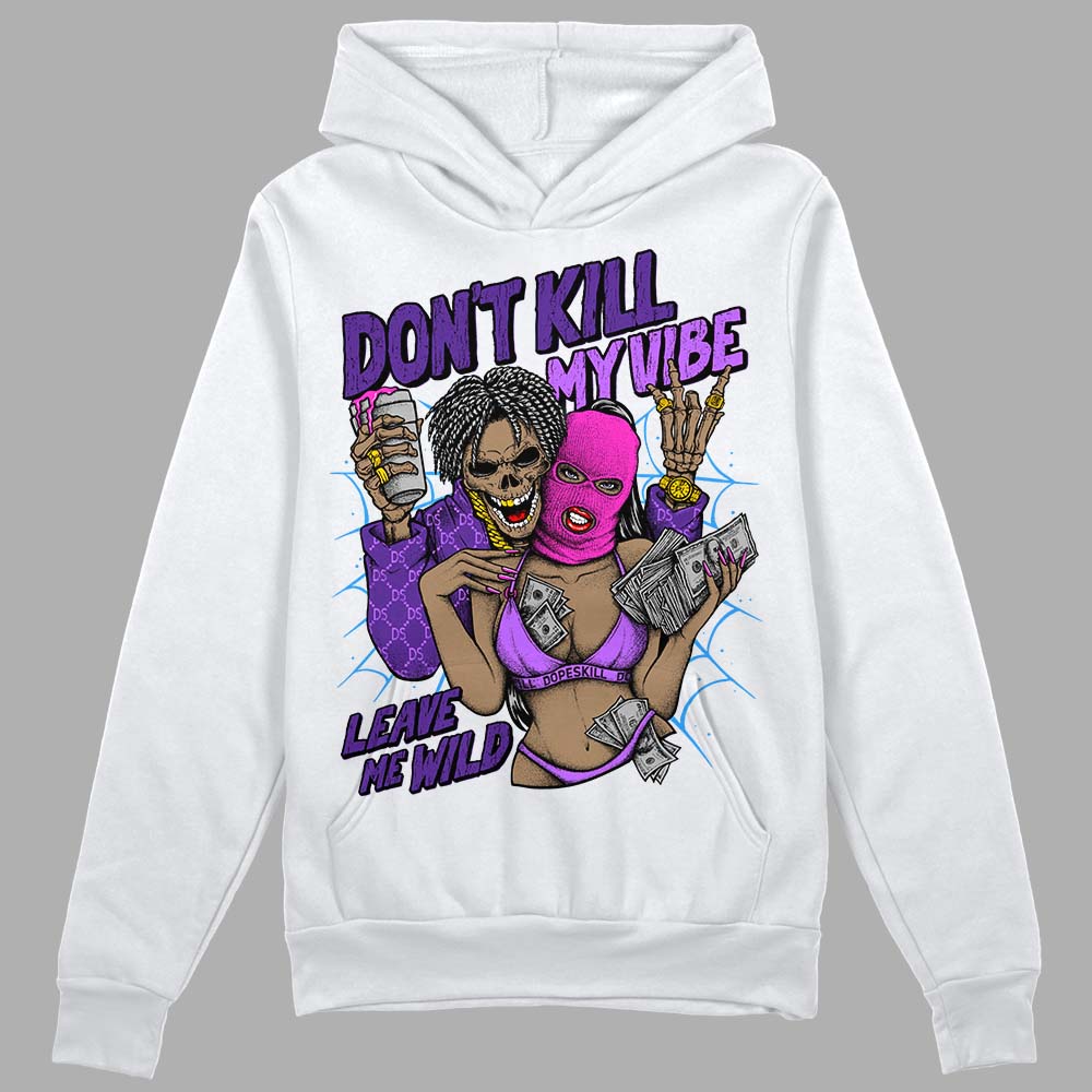 PURPLE Collection DopeSkill Hoodie Sweatshirt Don't Kill My Vibe Graphic