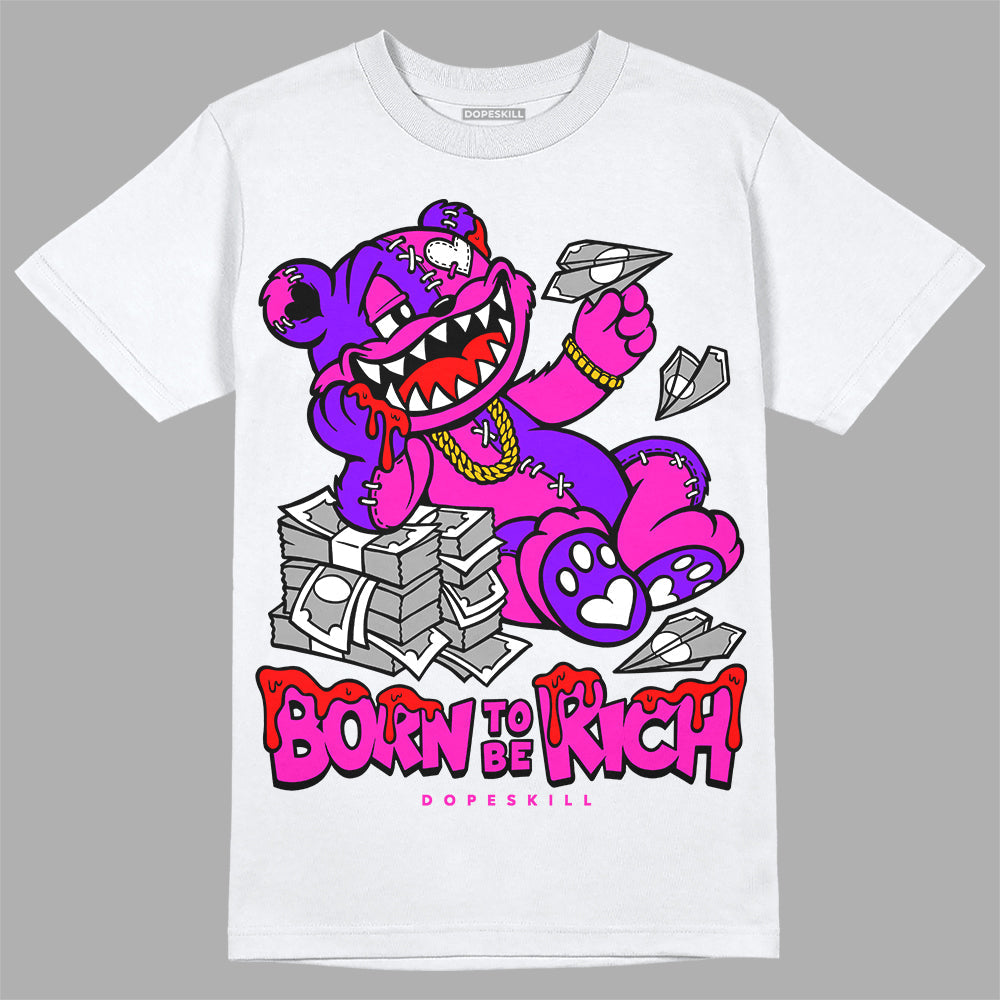 Dunk Active Fuchsia DopeSkill T-Shirt Born To Be Rich Graphic