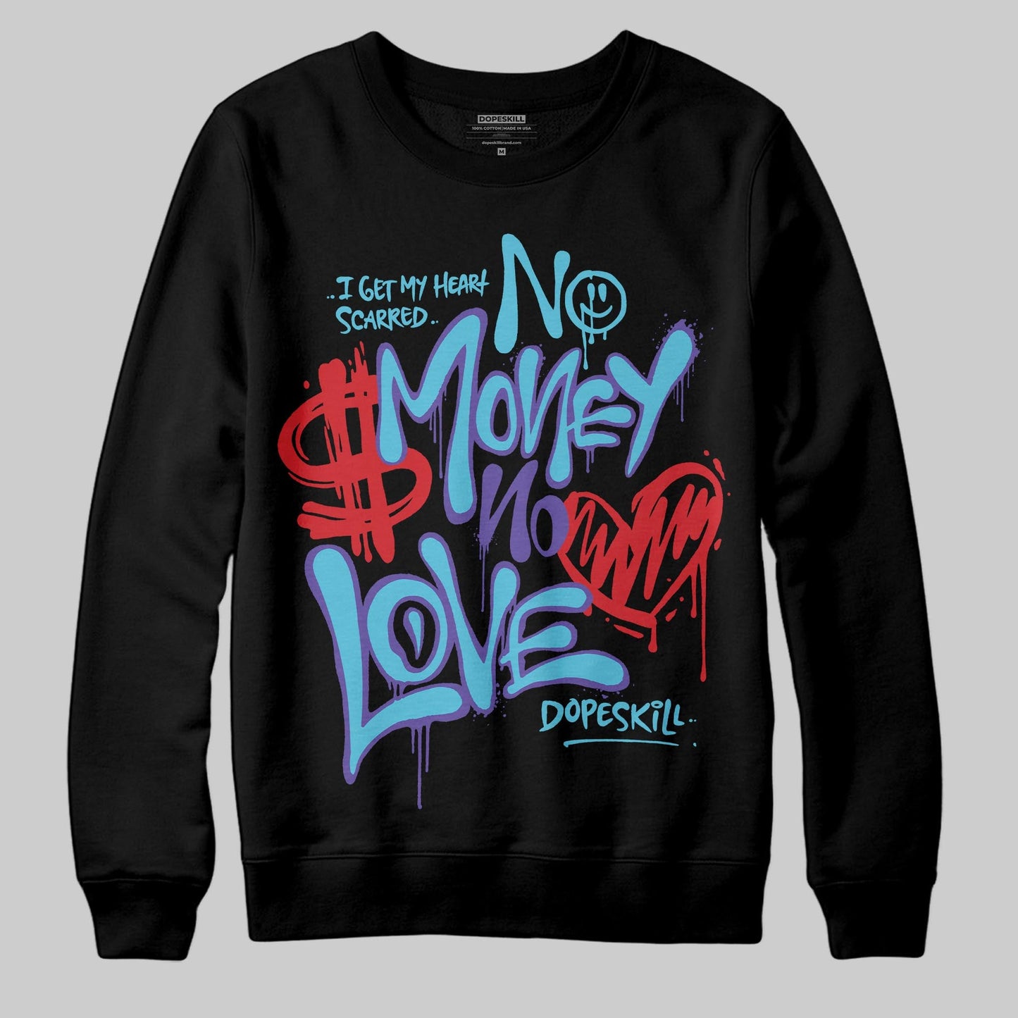 Aqua 8s DopeSkill Sweatshirt No Money No Love Typo Graphic