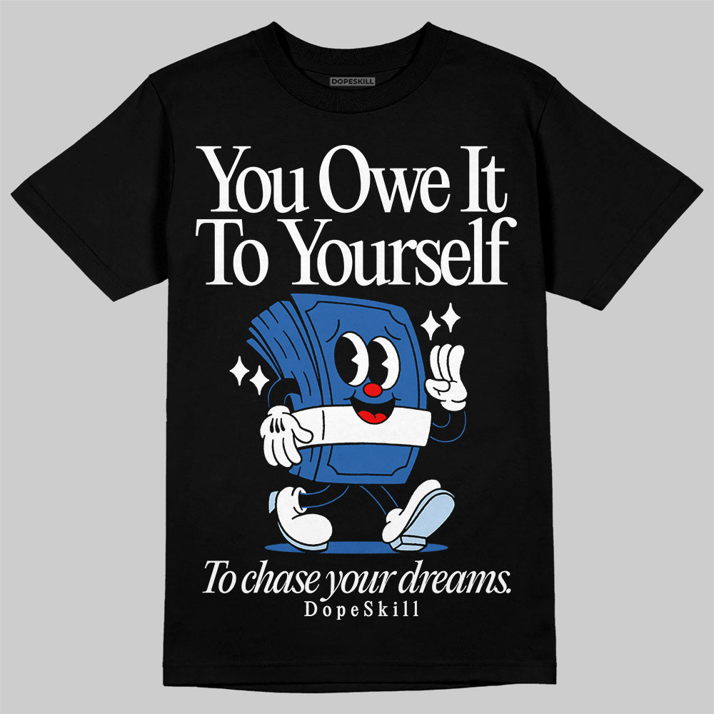 Space Jam 11s DopeSkill T-Shirt Owe It To Yourself Graphic