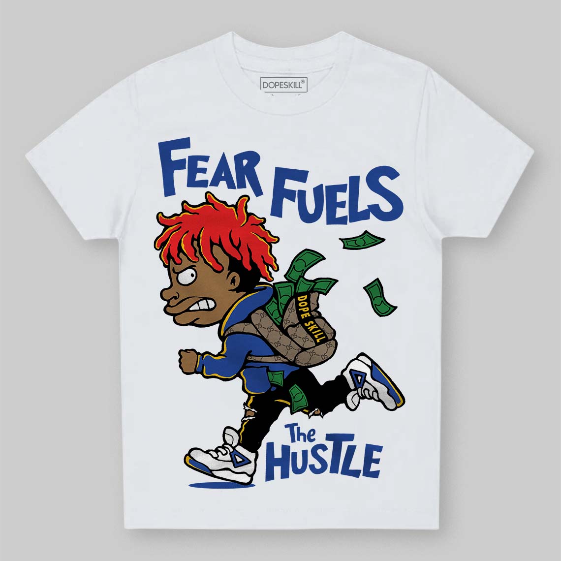 Royal Blue Collection DopeSkill Toddler Kids T-shirt Fear Fuels The Hustle Graphic