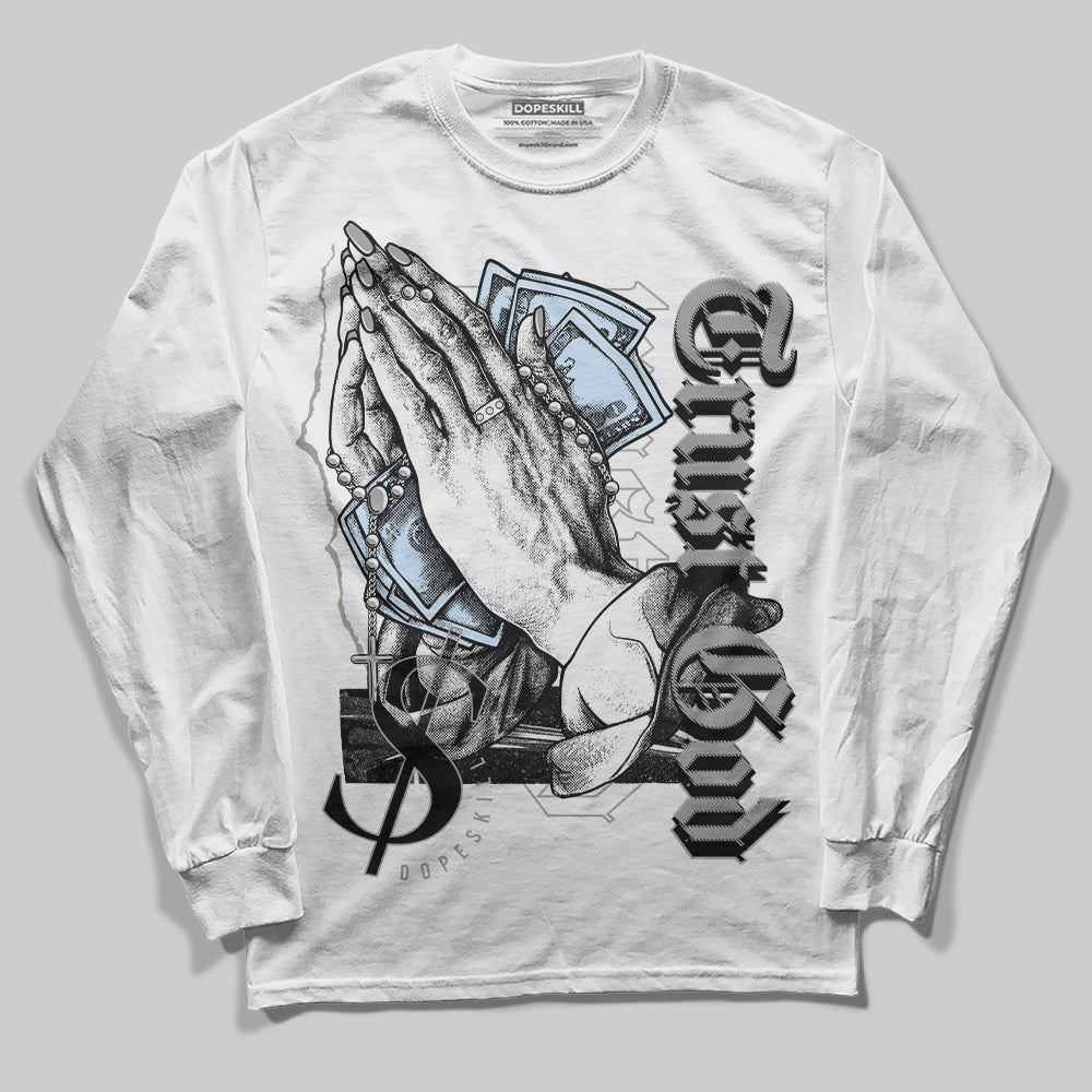 Cool Grey 6s DopeSkill Long Sleeve T-Shirt Trust God Graphic