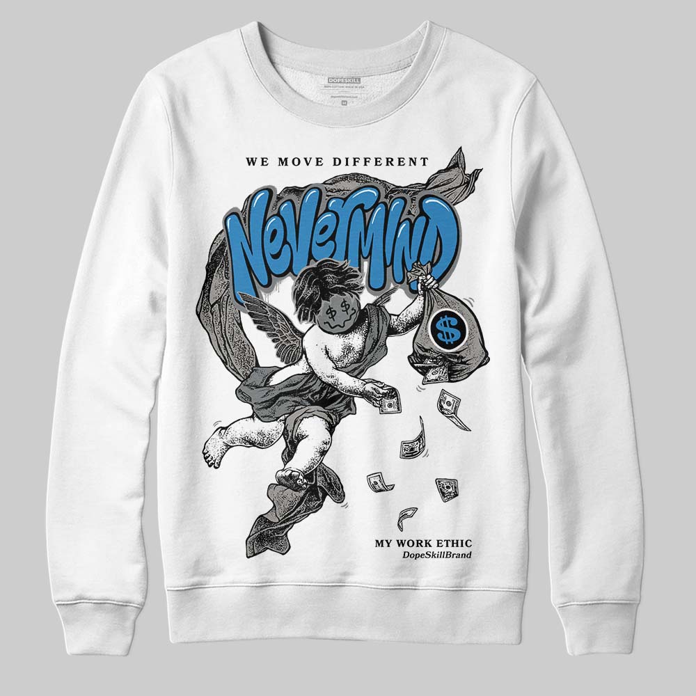 Cool Grey 9s DopeSkill Sweatshirt Nevermind Graphic