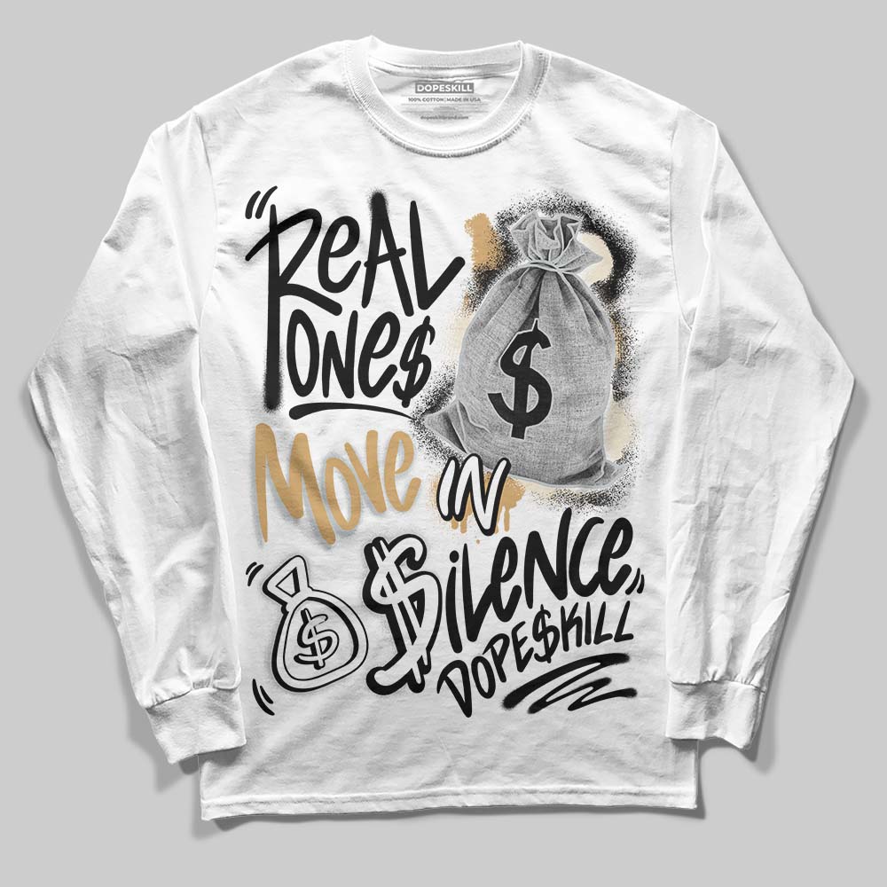 Reverse Metallic 5s DopeSkill Long Sleeve T-Shirt Real Ones Move In Silence Graphic