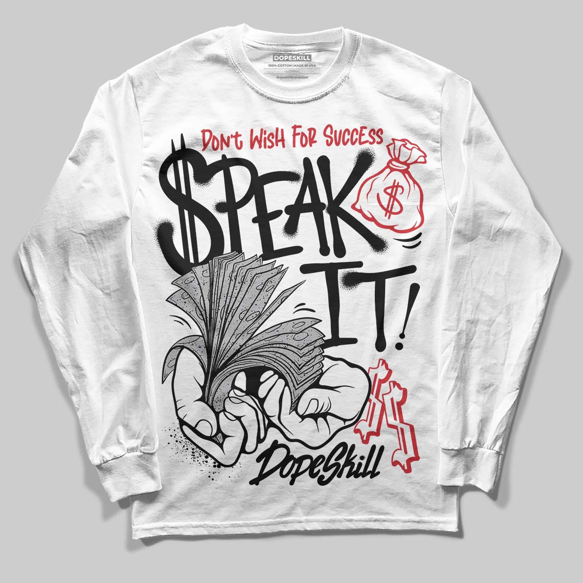 White Cement 4s DopeSkill Long Sleeve T-Shirt Speak It Graphic