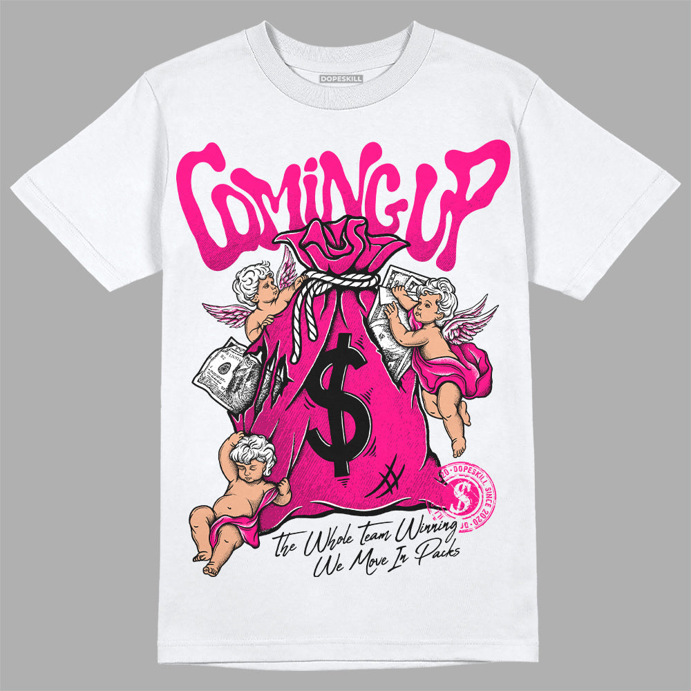 Fierce Pink 1s DopeSkill T-Shirt Money Bag Coming Up Graphic