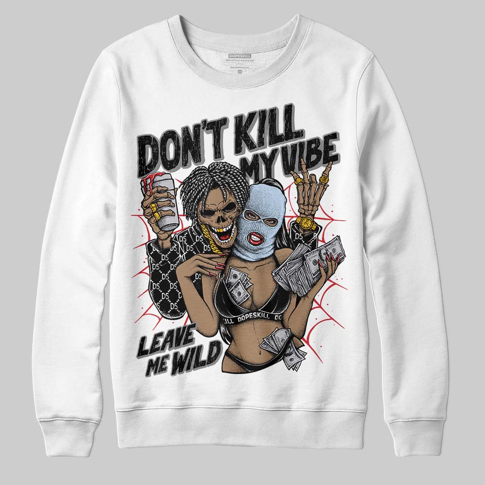 Black Metallic Reimagined 5s DopeSkill Sweatshirt Don't Kill My Vibe Graphic