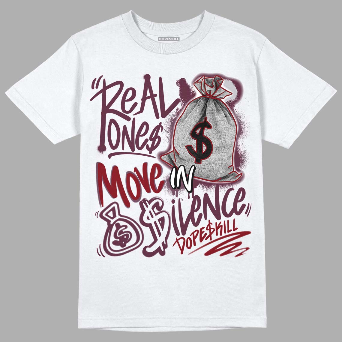 Burgundy 5s DopeSkill T-Shirt Real Ones Move In Silence Graphic