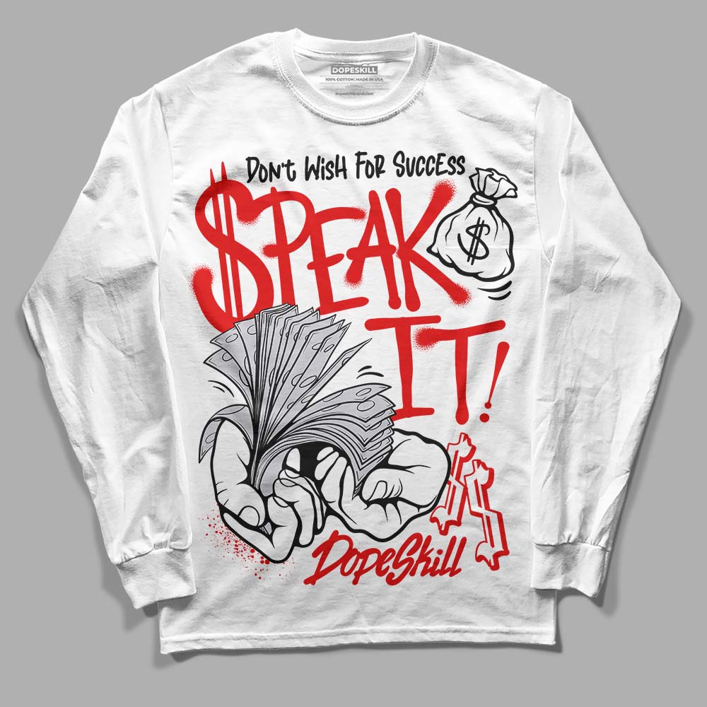 Red Cement 4S DopeSkill Long Sleeve T-Shirt Speak It Graphic