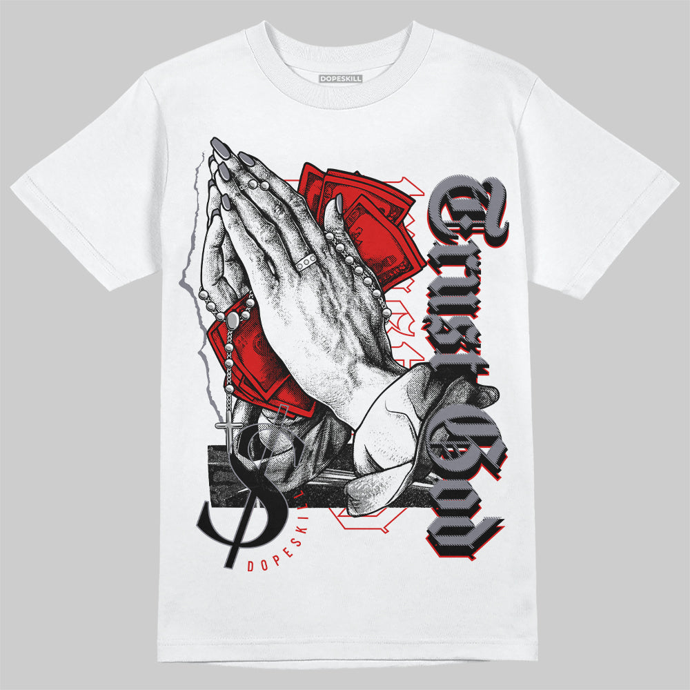 Fire Red 9s DopeSkill T-Shirt Trust God Graphic