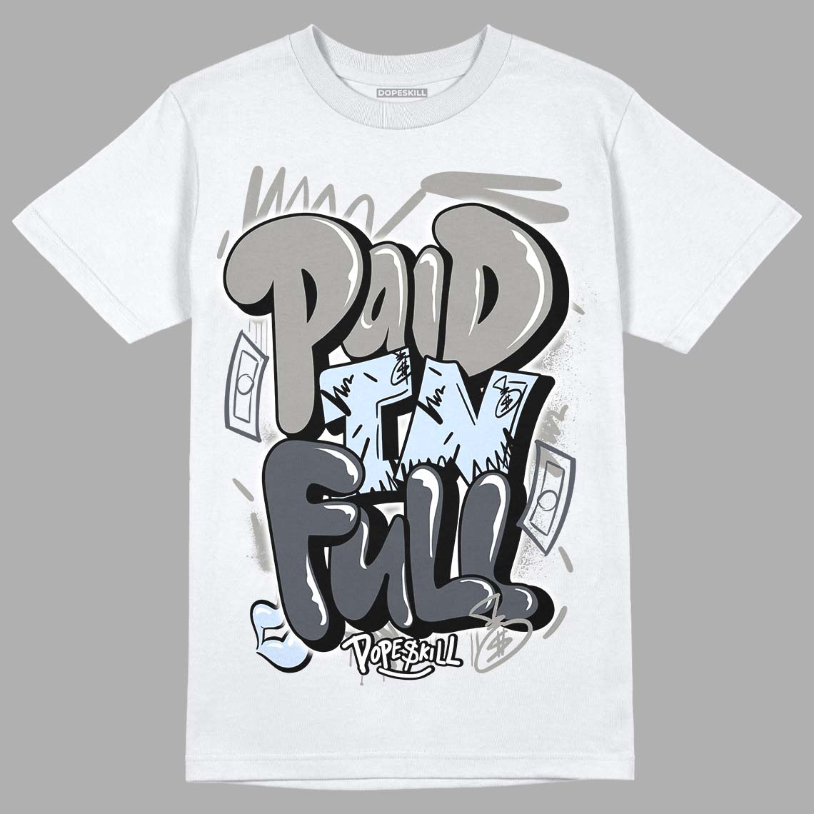 Cool Grey 6s DopeSkill T-Shirt New Paid In Full Graphic