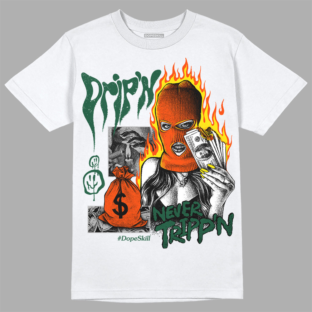 Dunk Team Dark Green Orange DopeSkill T-Shirt Drip'n Never Tripp'n Graphic