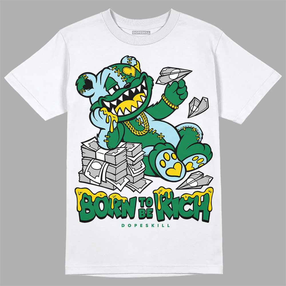 Lucky Green 5s DopeSkill T-Shirt Born To Be Rich Graphic