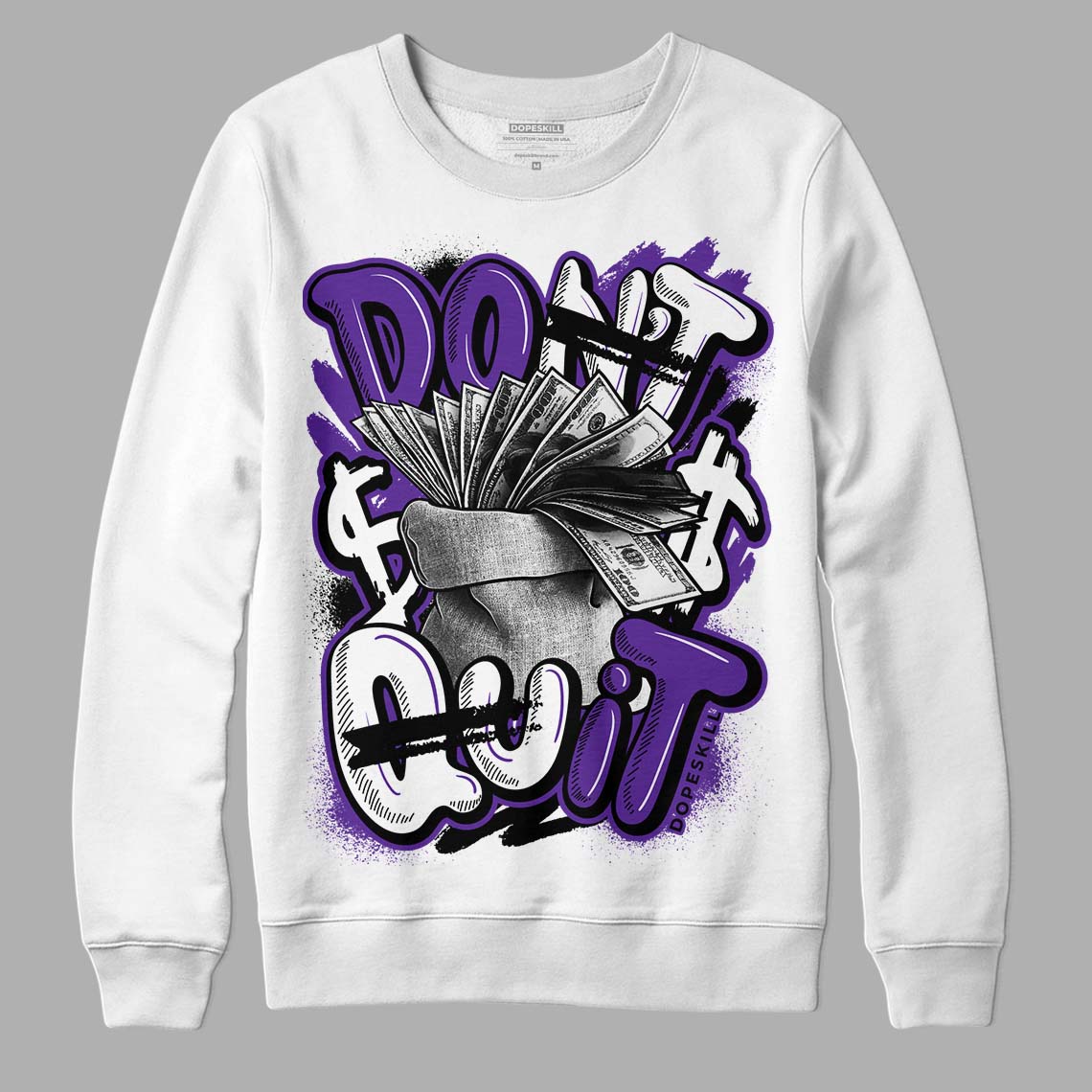PURPLE Collection DopeSkill Sweatshirt Don't Quit Graphic