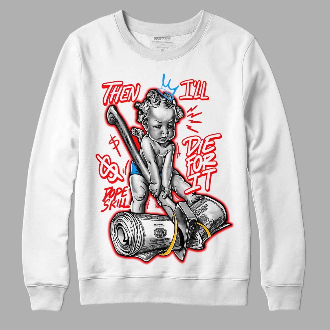 Fruity Pebbles Dunks DopeSkill Sweatshirt Then I'll Die For It Graphic