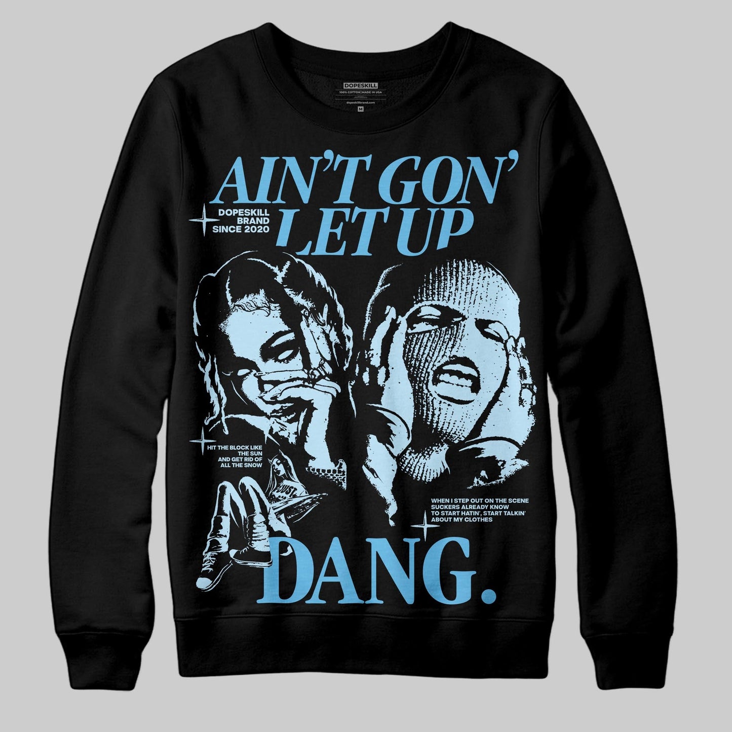 Legend Blue 11s DopeSkill Sweatshirt Ain't Gon' Let Up Graphic