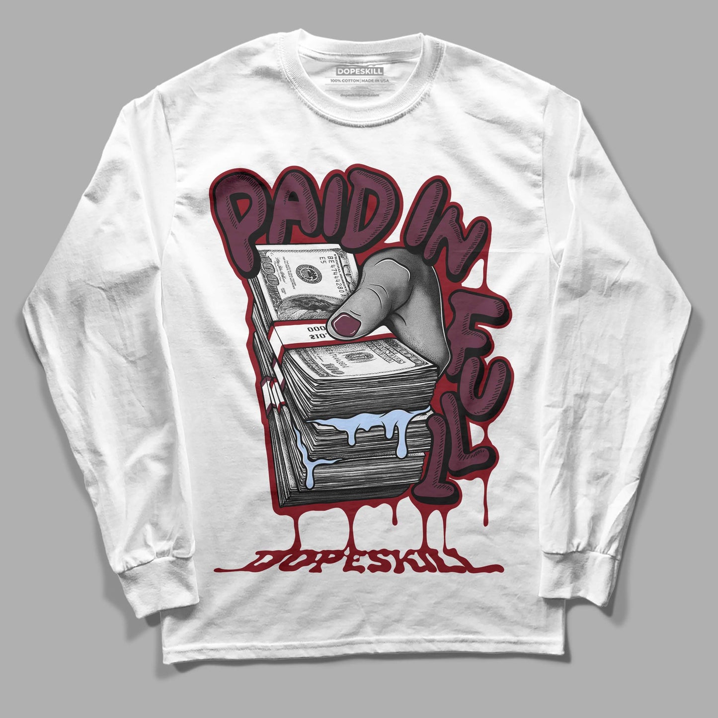 Burgundy 5s DopeSkill Long Sleeve T-Shirt Paid In Full Graphic