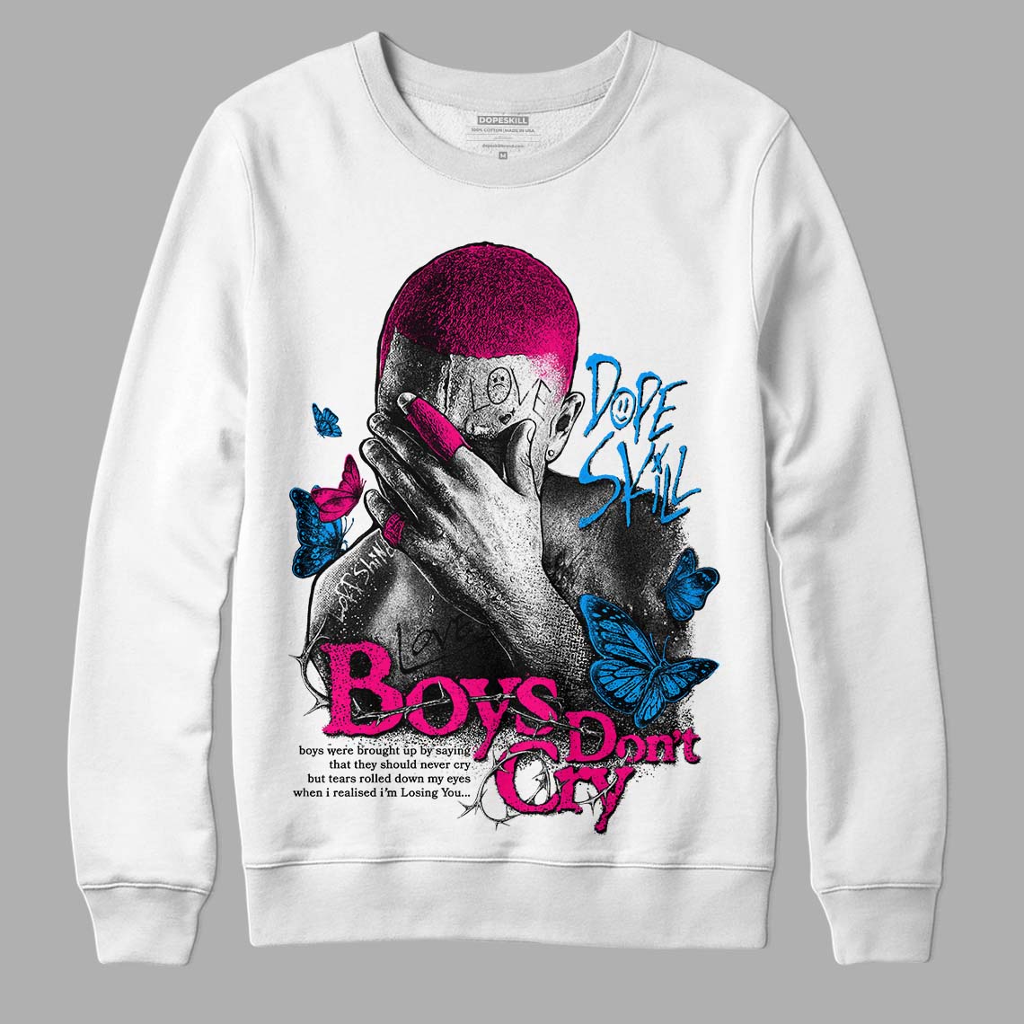 Fierce Pink 1s DopeSkill Sweatshirt Boys Don't Cry Graphic