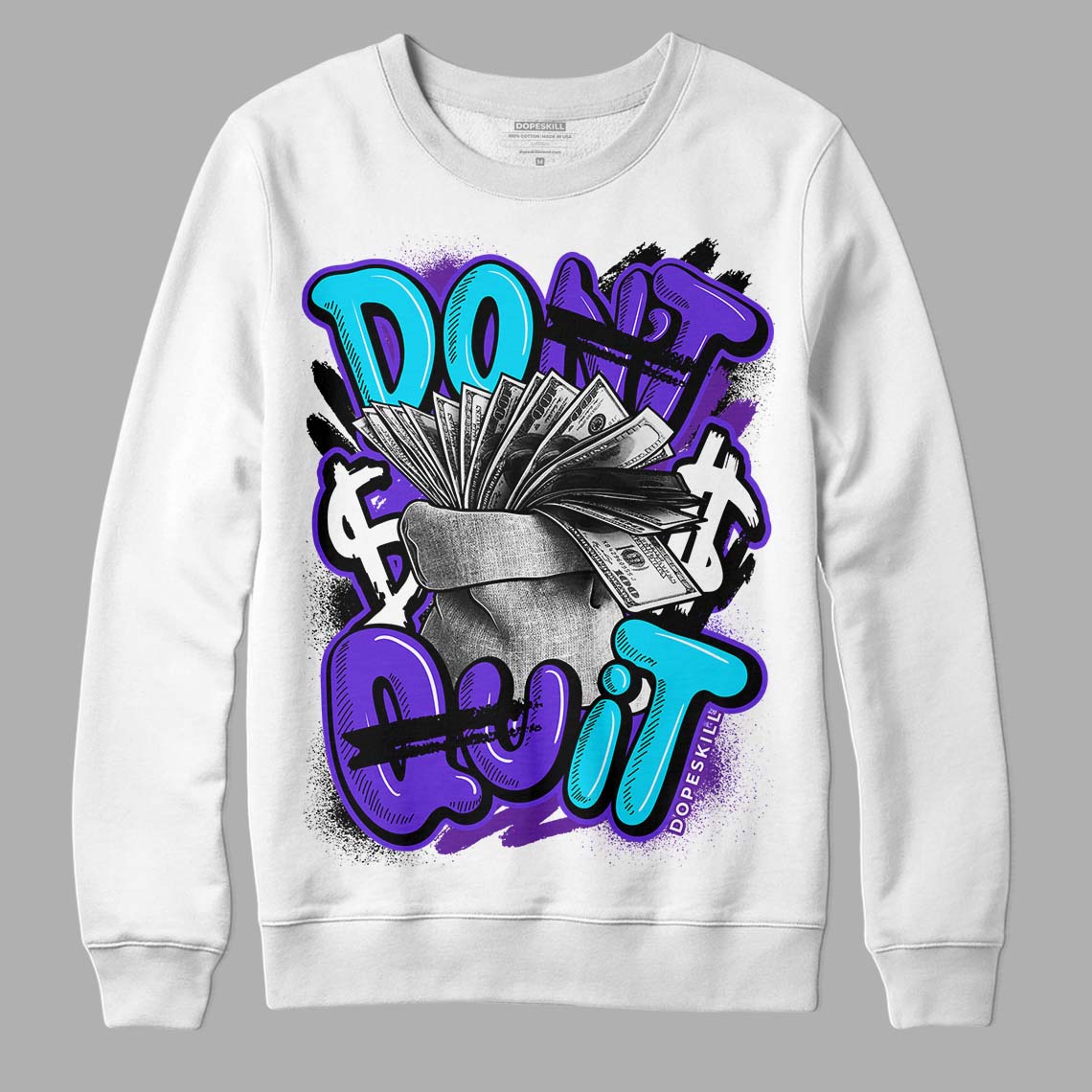 Aqua 6s DopeSkill Sweatshirt Don't Quit Graphic