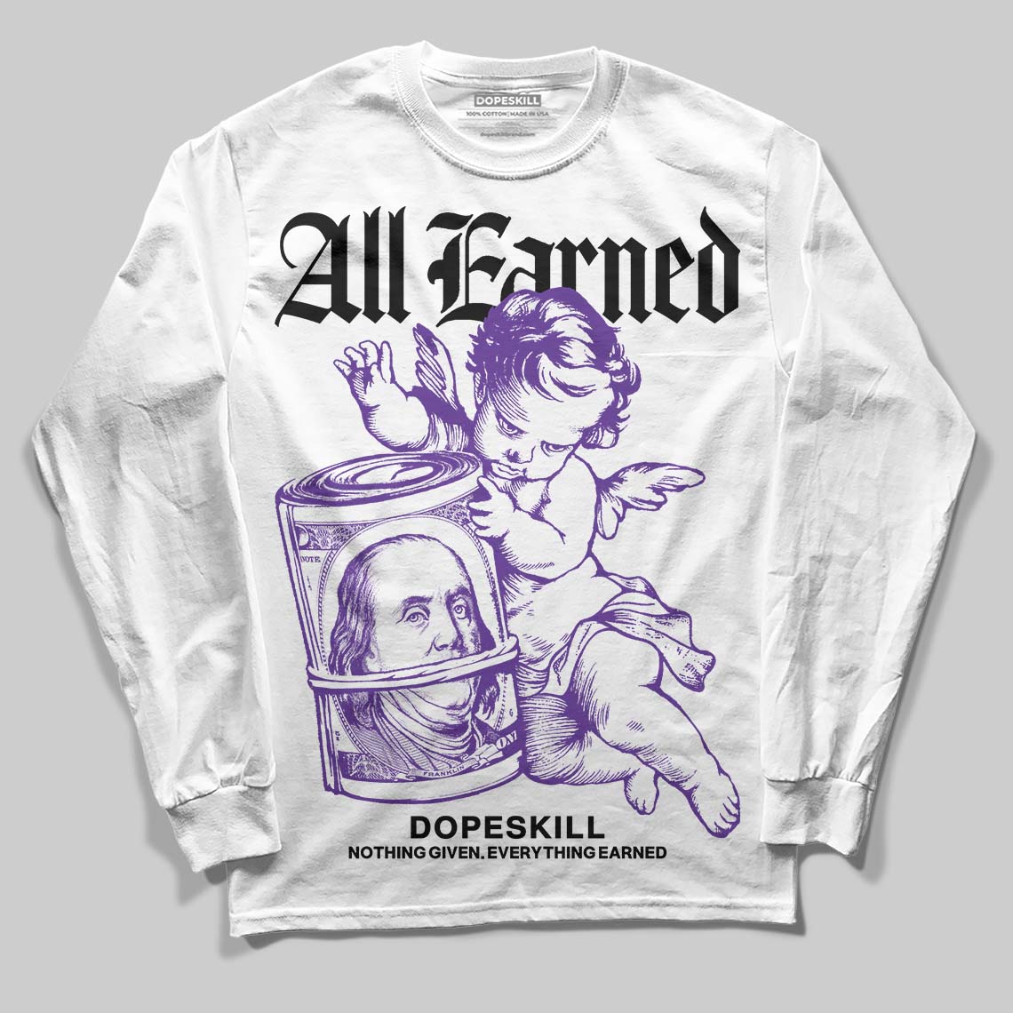 PURPLE Collection DopeSkill Long Sleeve T-Shirt All Earned Graphic