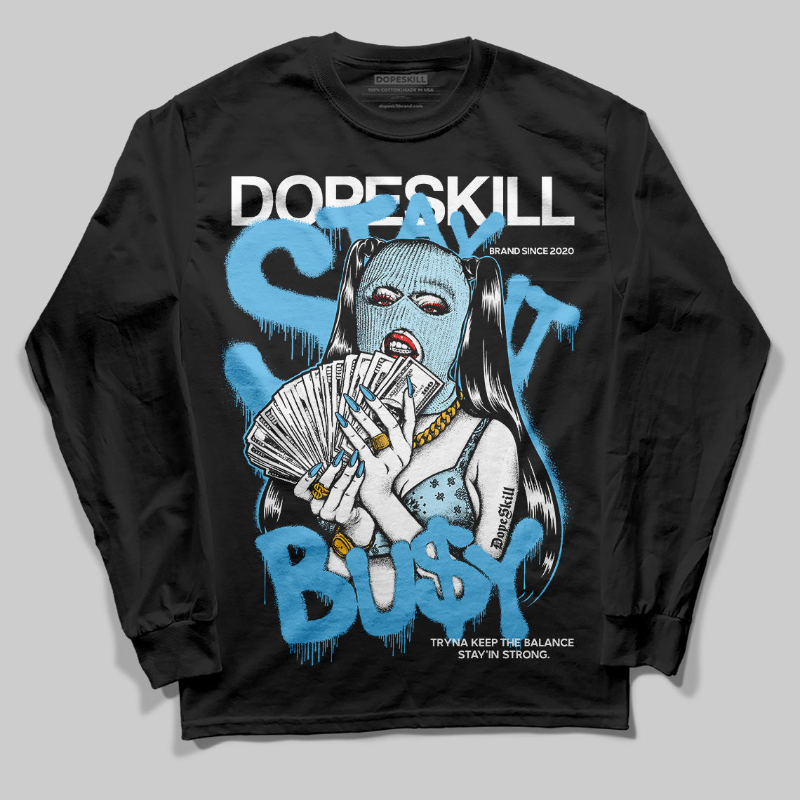 Legend Blue 11s DopeSkill Long Sleeve T-Shirt Stay It Busy Graphic