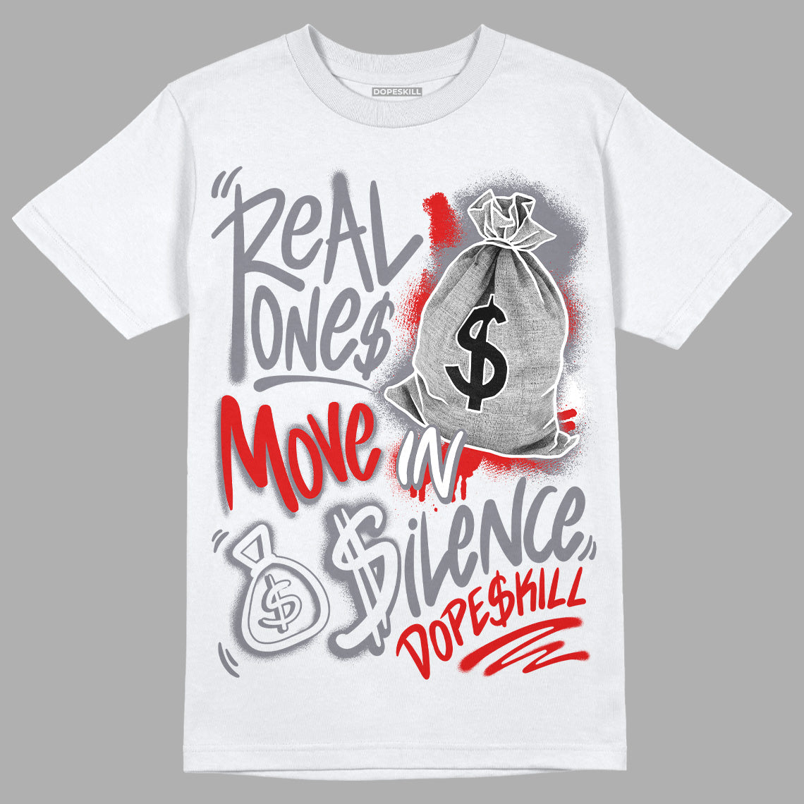 Fire Red 9s DopeSkill T-Shirt Real Ones Move In Silence Graphic