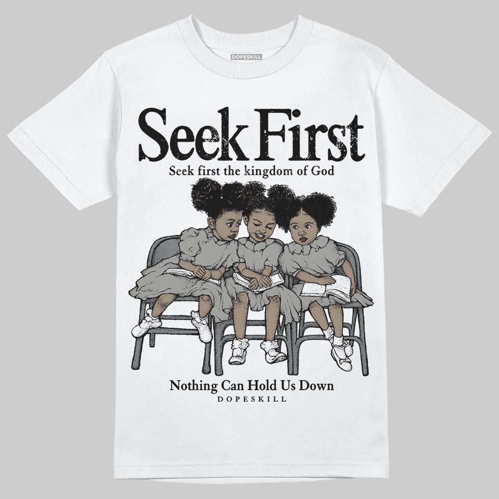 Cool Grey 9s DopeSkill T-Shirt New Seek First Graphic