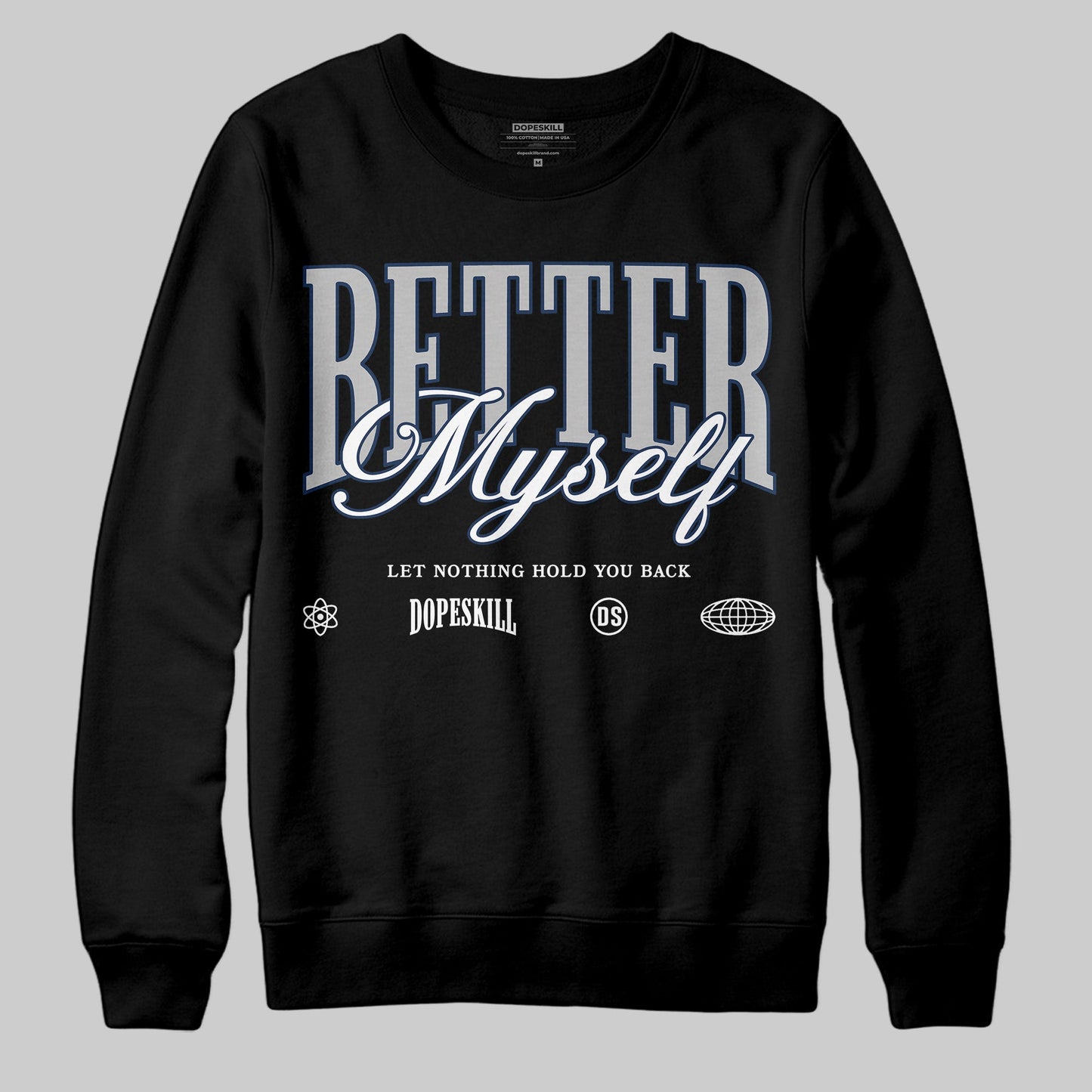 Summit White Navy 4s DopeSkill Sweatshirt Better Myself Graphic