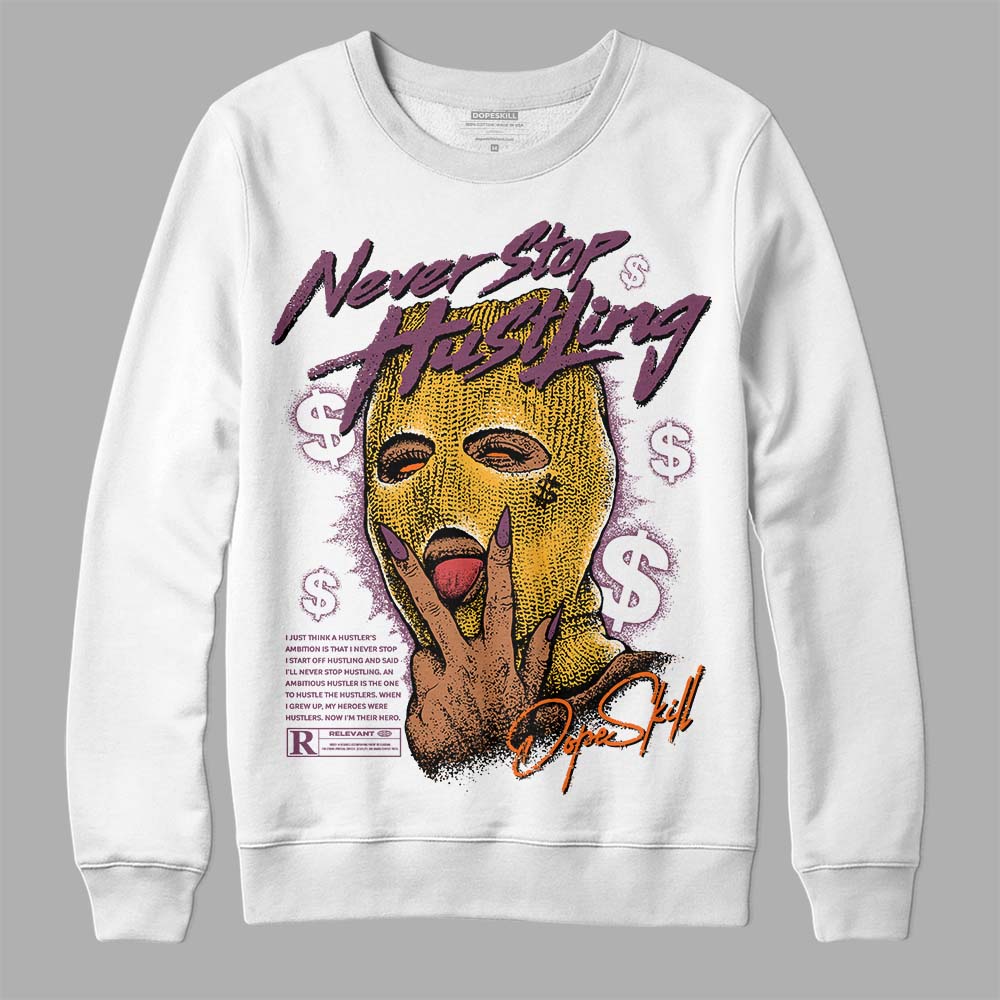 Brotherhood 1s High OG DopeSkill Sweatshirt Never Stop Hustling Graphic