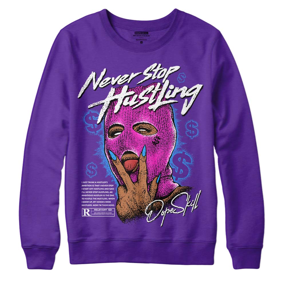 PURPLE Collection DopeSkill Purple Sweatshirt Never Stop Hustling Graphic