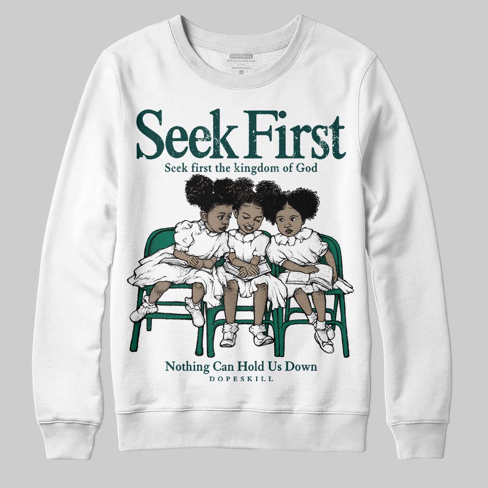 Oxidized Green 4s DopeSkill Sweatshirt New Seek First Graphic