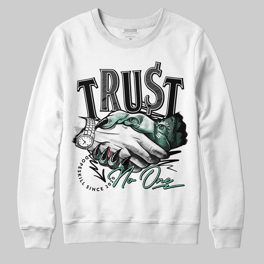 Green Glow 3s DopeSkill Sweatshirt Trust No One Graphic