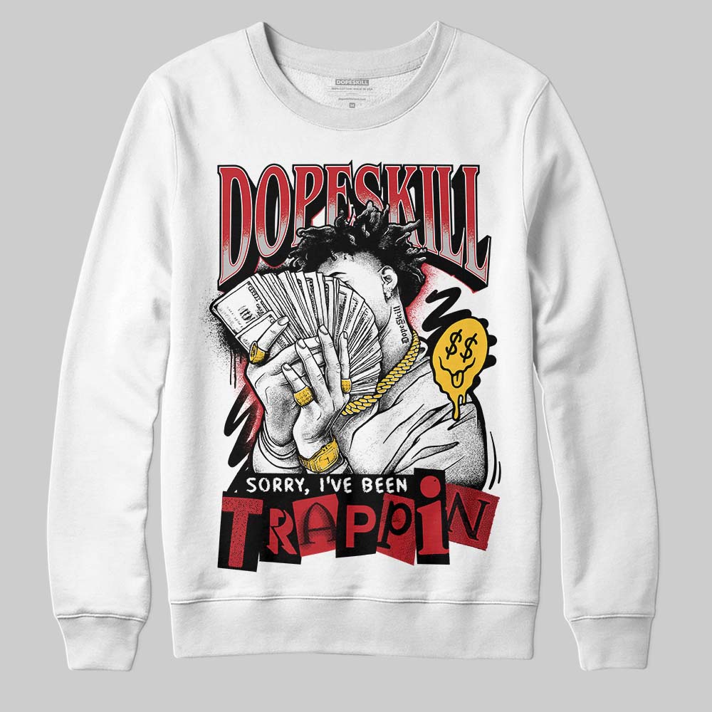 Ferrari 14s DopeSkill Sweatshirt Sorry I've Been Trappin Graphic