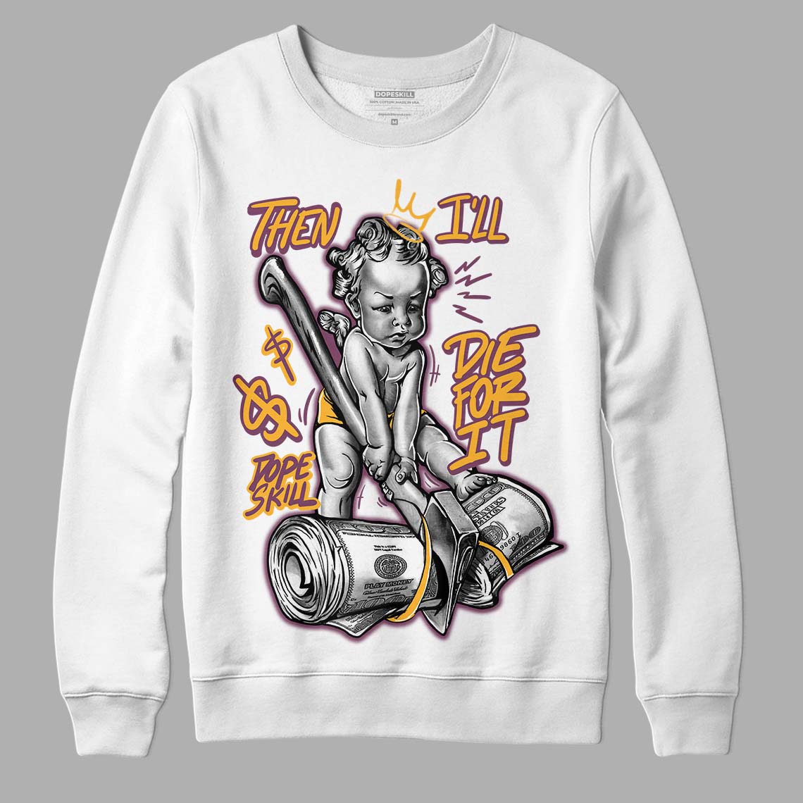 Brotherhood 1s High OG DopeSkill Sweatshirt Then I'll Die For It Graphic