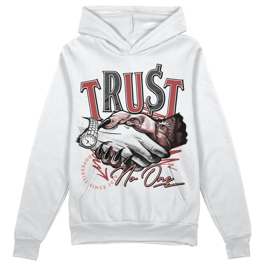 Dune Red 13s DopeSkill Hoodie Sweatshirt Trust No One Graphic