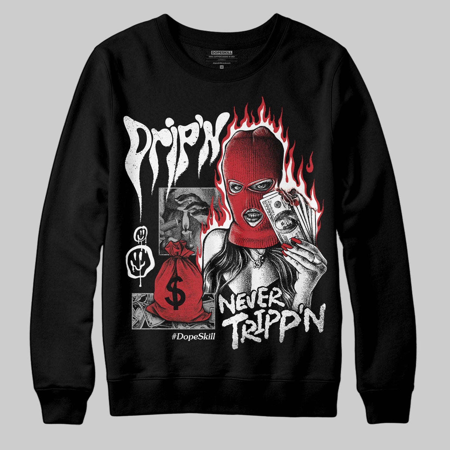 Bred 11s DopeSkill Sweatshirt Drip'n Never Tripp'n Graphic