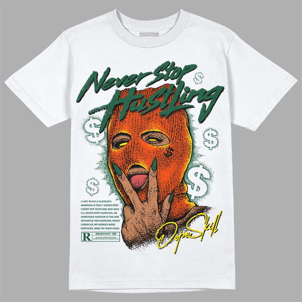 Dunk Team Dark Green Orange DopeSkill T-Shirt Never Stop Hustling Graphic